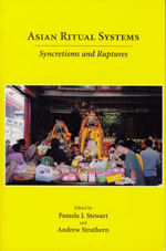 Book Cover Image of Asian Ritual Systems - Syncretisms and Ruptures,  Pamela J. Stewart and Andrew Strathern, eds